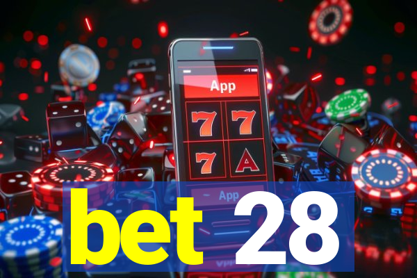 bet 28